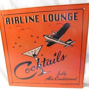 AIRLINE LOUNGE COCKTAILS FULLY AIR CONDITIONED TIN METAL SIGN